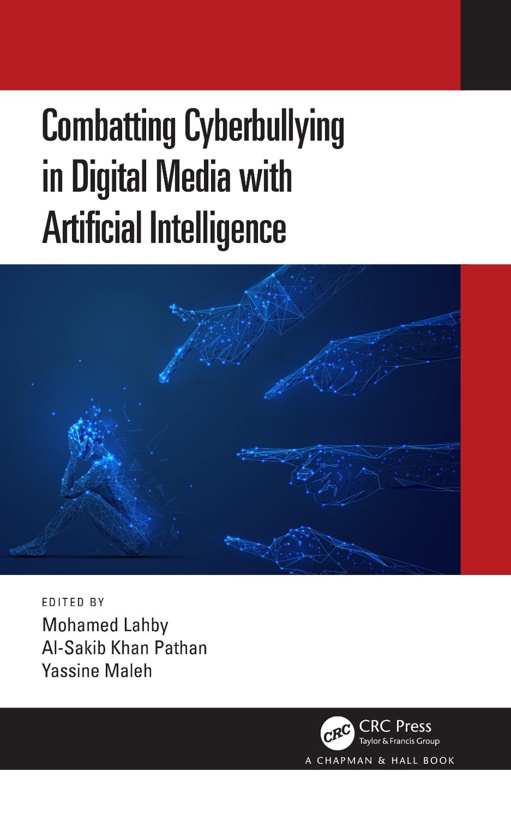 Combatting Cyberbullying in Digital Media with Artificial Intelligence, 9781032493015