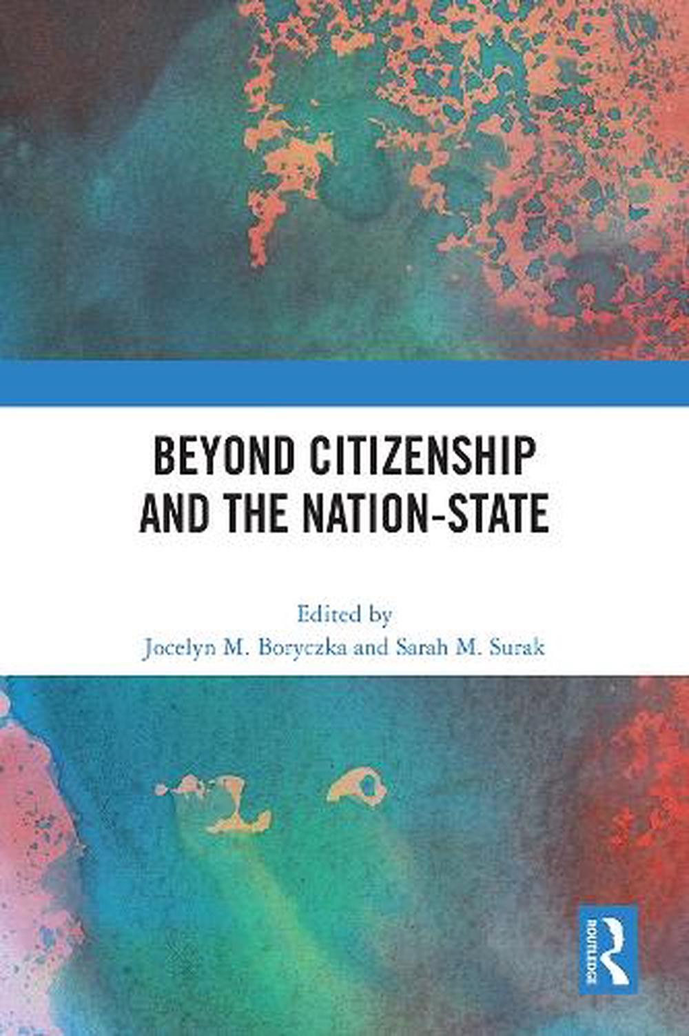 Beyond Citizenship and the Nation-State by Jocelyn M. Boryczka - ISBN: 9781032506401