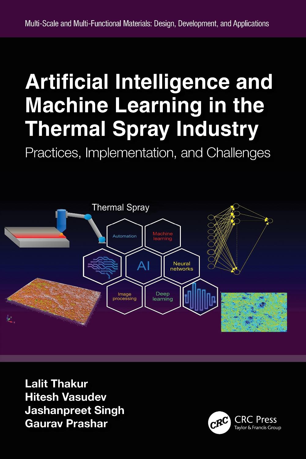 Artificial Intelligence and Machine Learning in the Thermal Spray Industry, 9781032510040