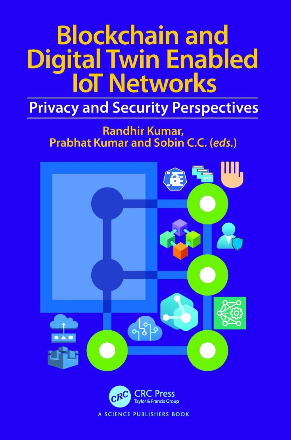 Blockchain and Digital Twin Enabled IoT Networks by Randhir Kumar ...