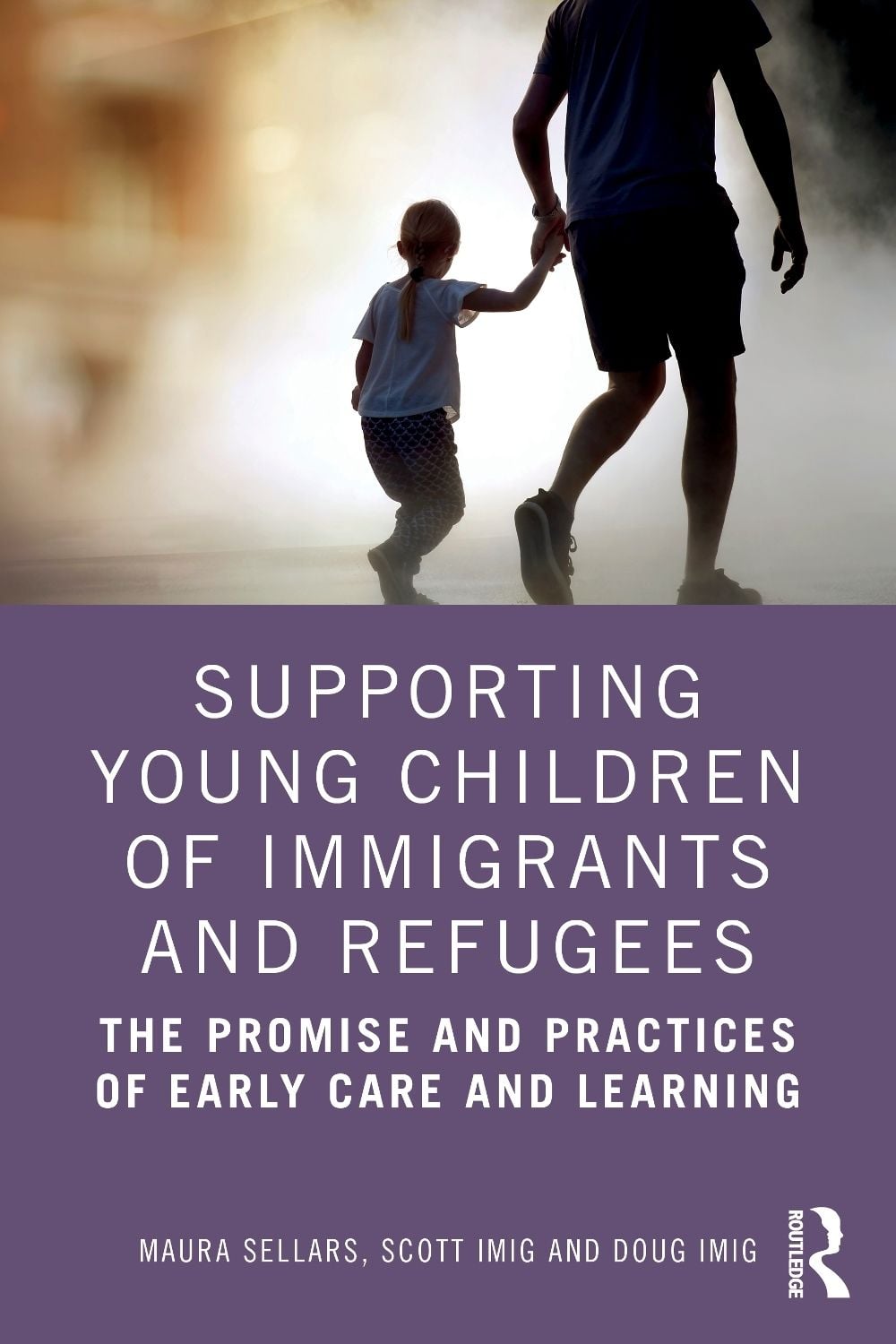 Supporting Young Children of Immigrants and Refugees by Maura Sellars - ISBN: 9781032518558