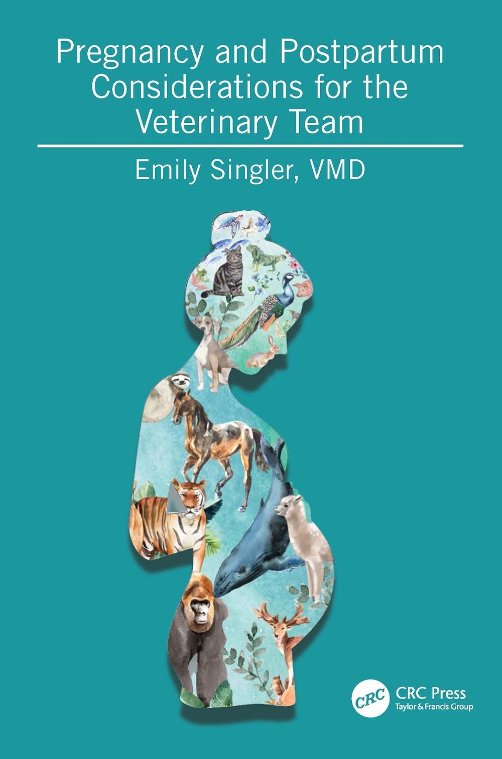 Pregnancy and Postpartum Considerations for the Veterinary Team, 9781032524979
