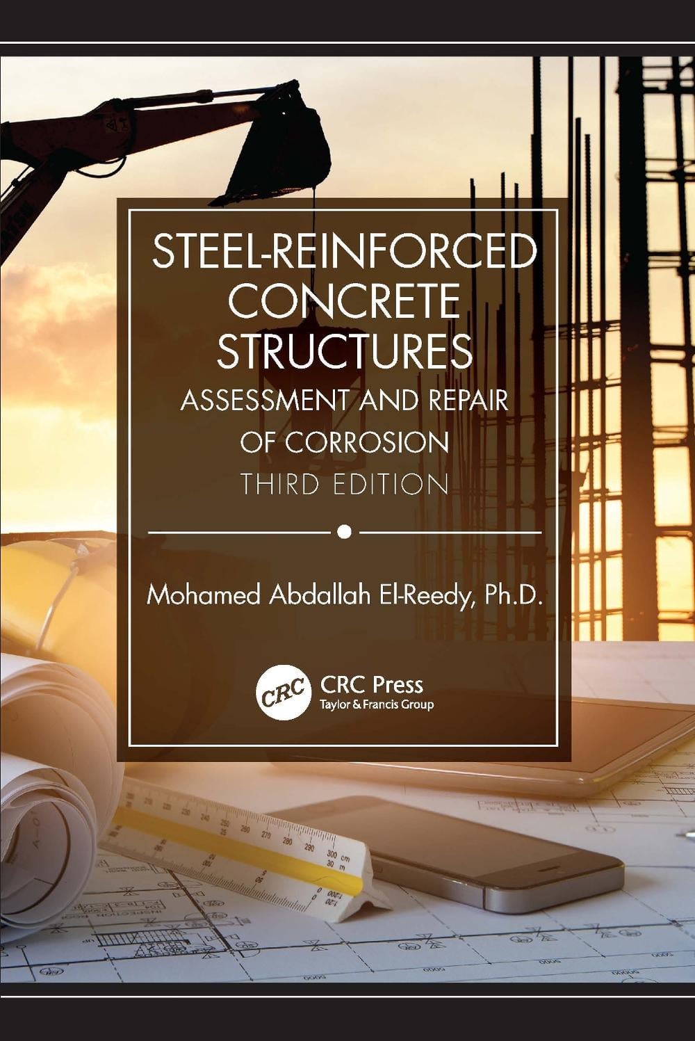 Steel-Reinforced Concrete Structures, 3rd Edition by Mohamed Abdallah El-Reedy - ISBN: 9781032525310