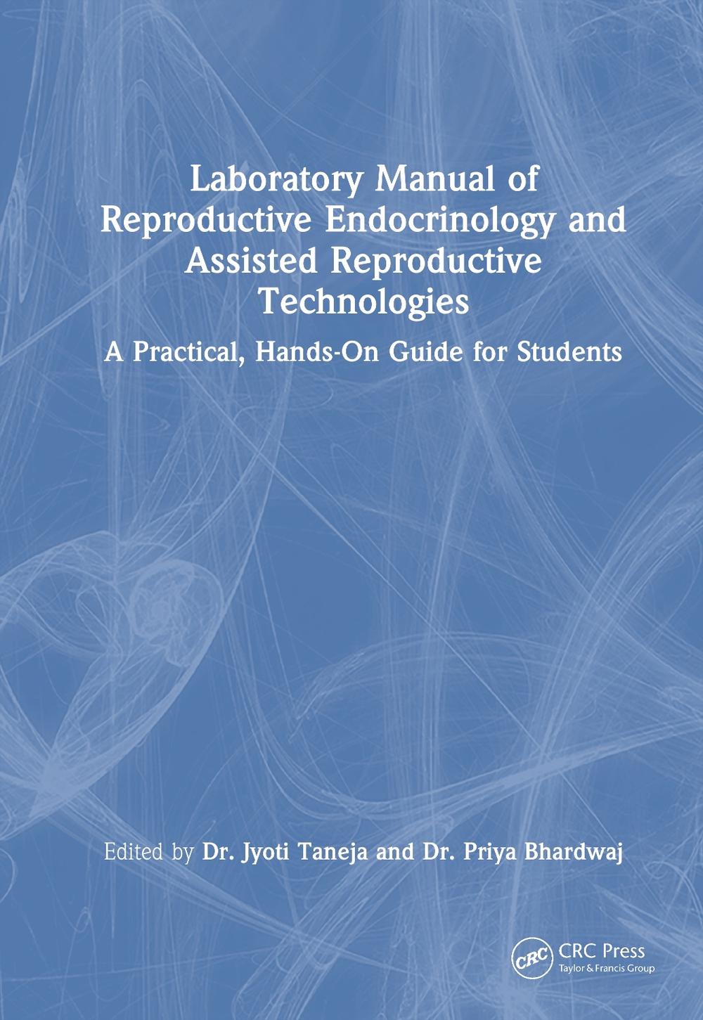Laboratory Manual of Reproductive Biology and Assisted Reproductive Technologies, 9781032528212