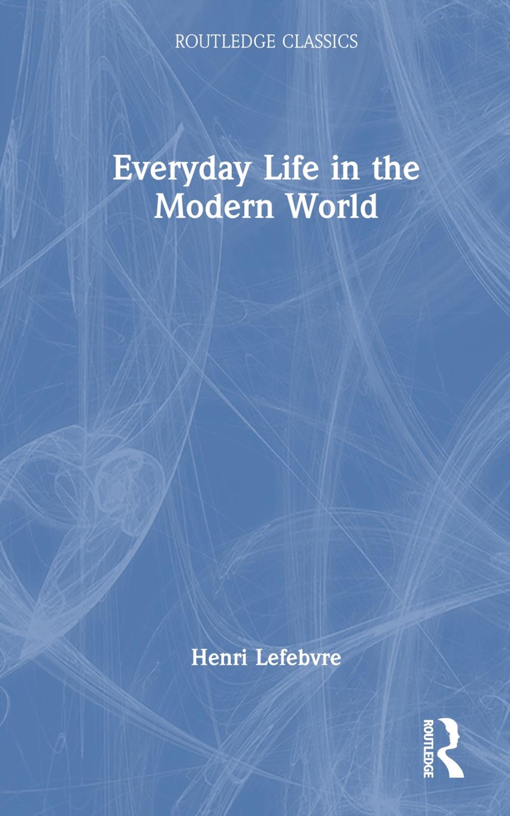 Everyday Life in the Modern World by Henri Lefebvre, Hardcover