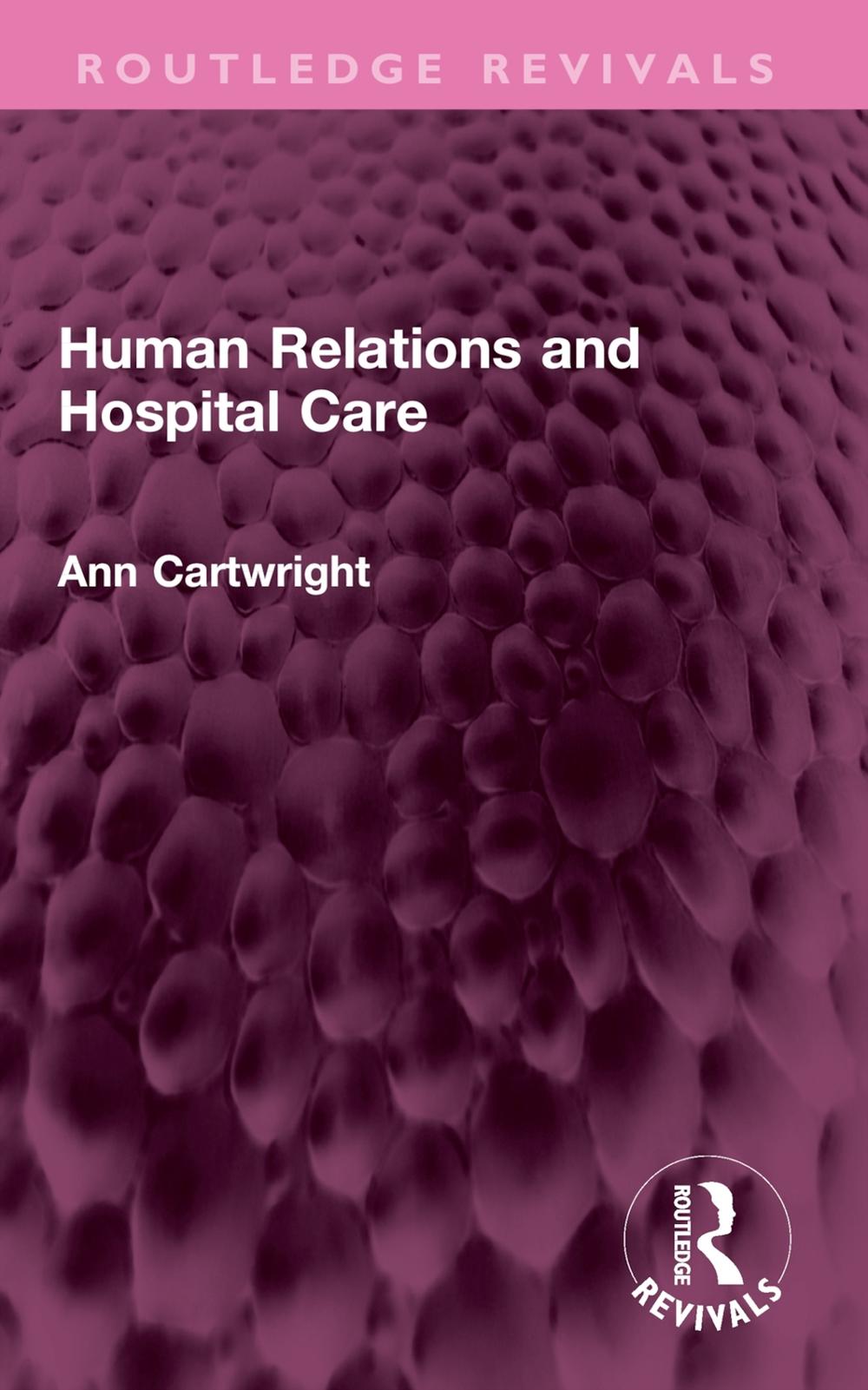 Human Relations and Hospital Care, 9781032544922
