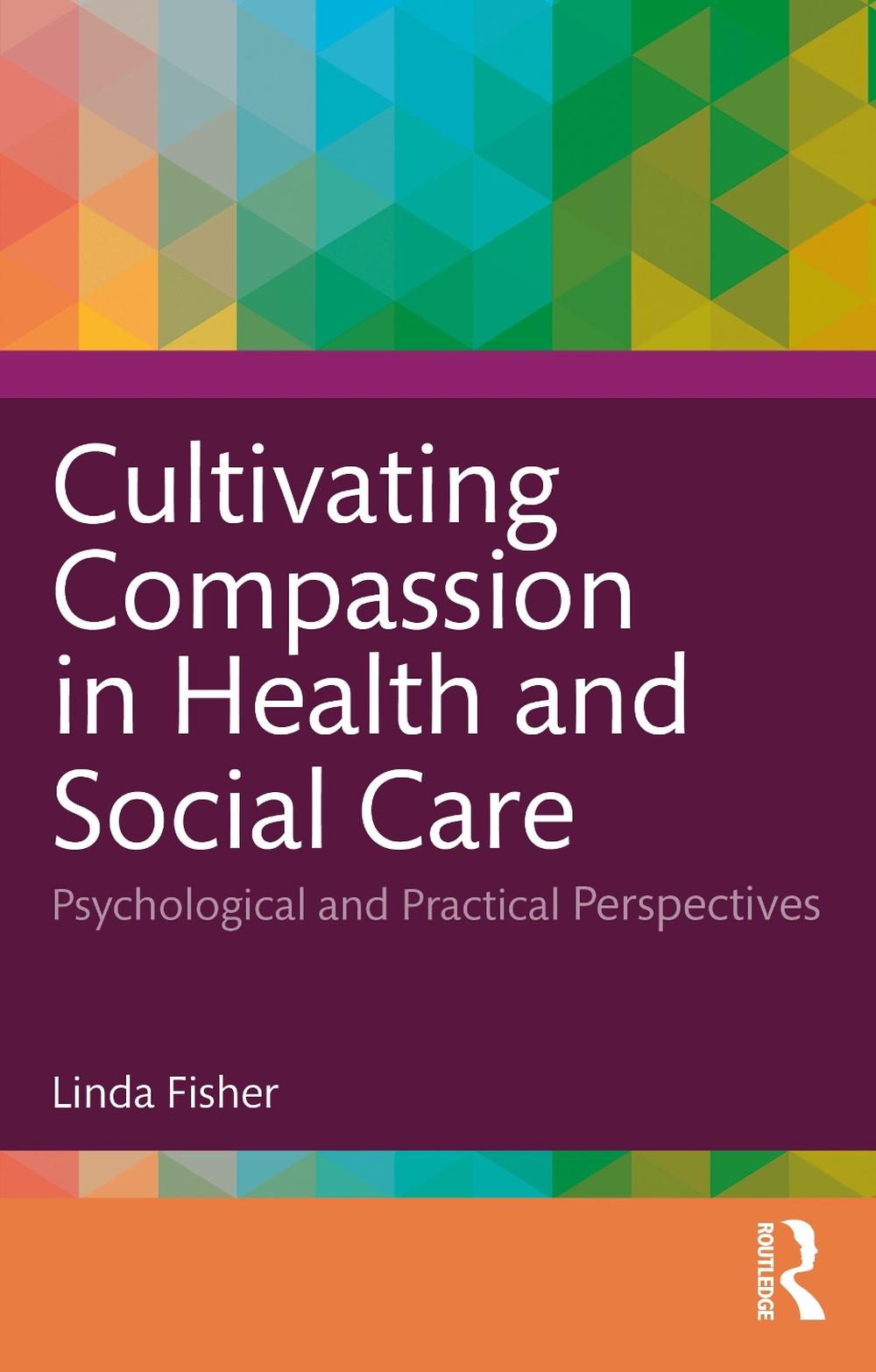 Cultivating Compassion in Health and Social Care, 9781032547305