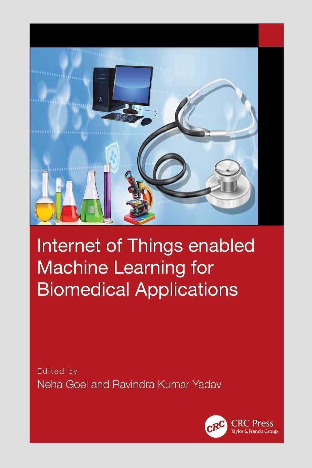 Internet of Things enabled Machine Learning for Biomedical Applications by Neha Goel - ISBN: 9781032550824