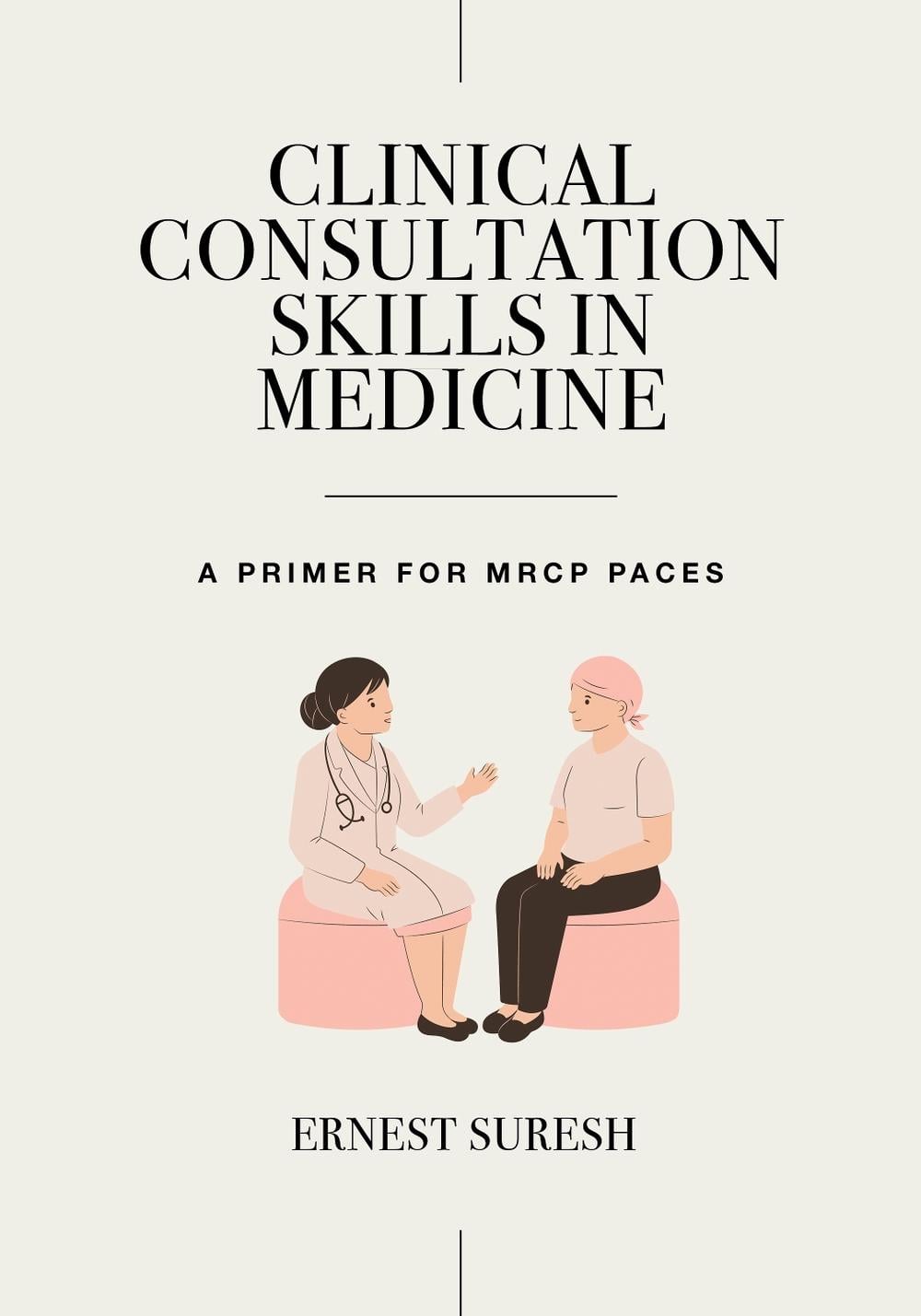 Clinical Consultation Skills in Medicine by Ernest Suresh, Paperback ...