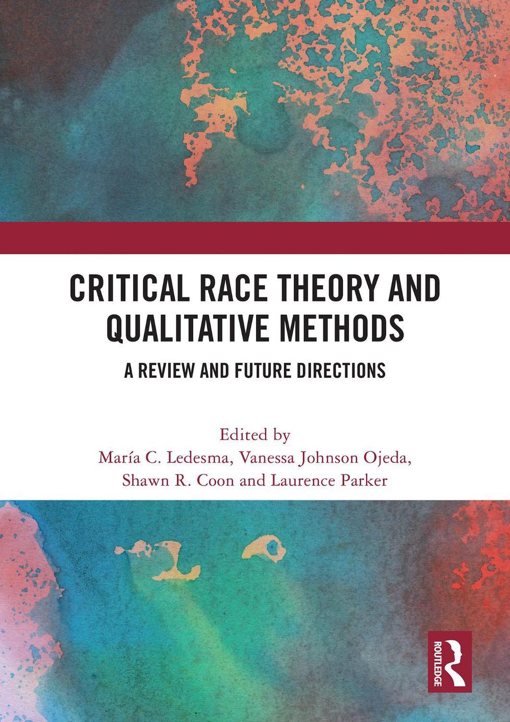 Critical Race Theory and Qualitative Methods, 9781032553955