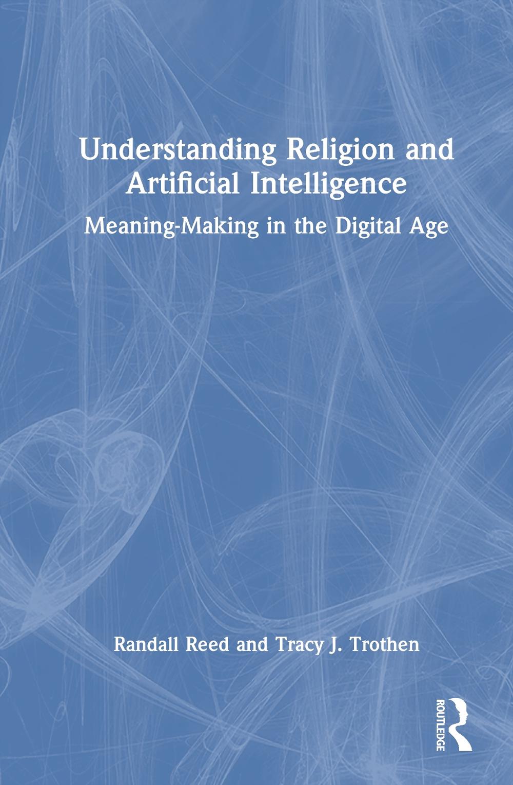 Understanding Religion and Artificial Intelligence, 9781032557250