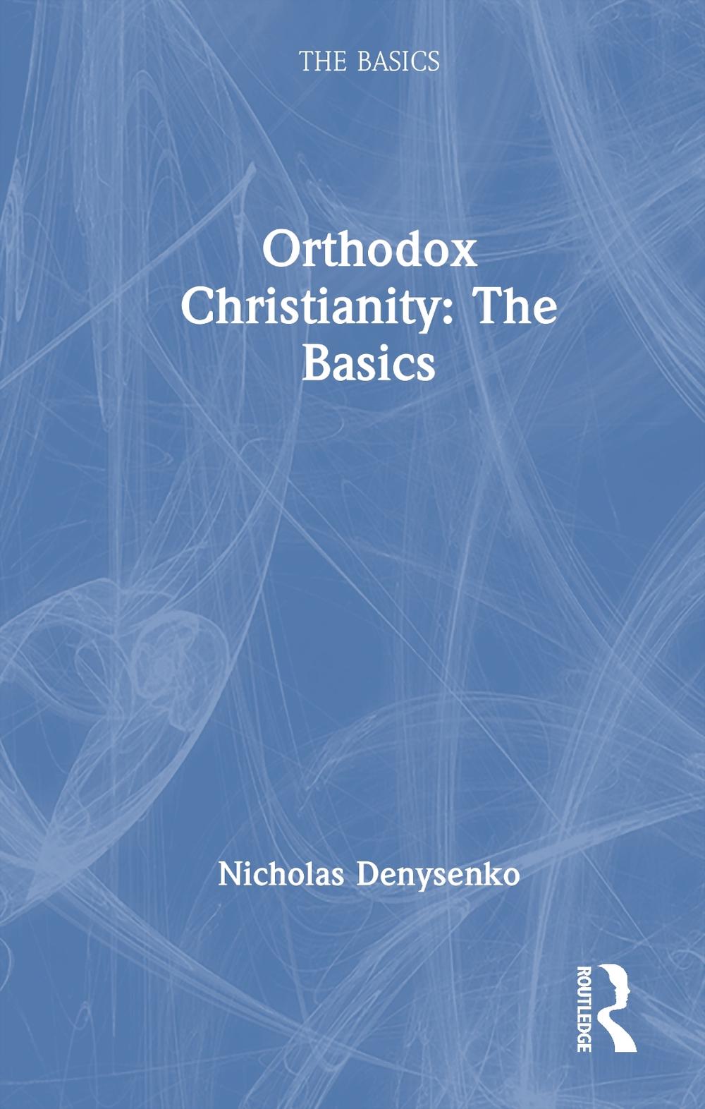 Orthodox Christianity: The Basics, 9781032559773