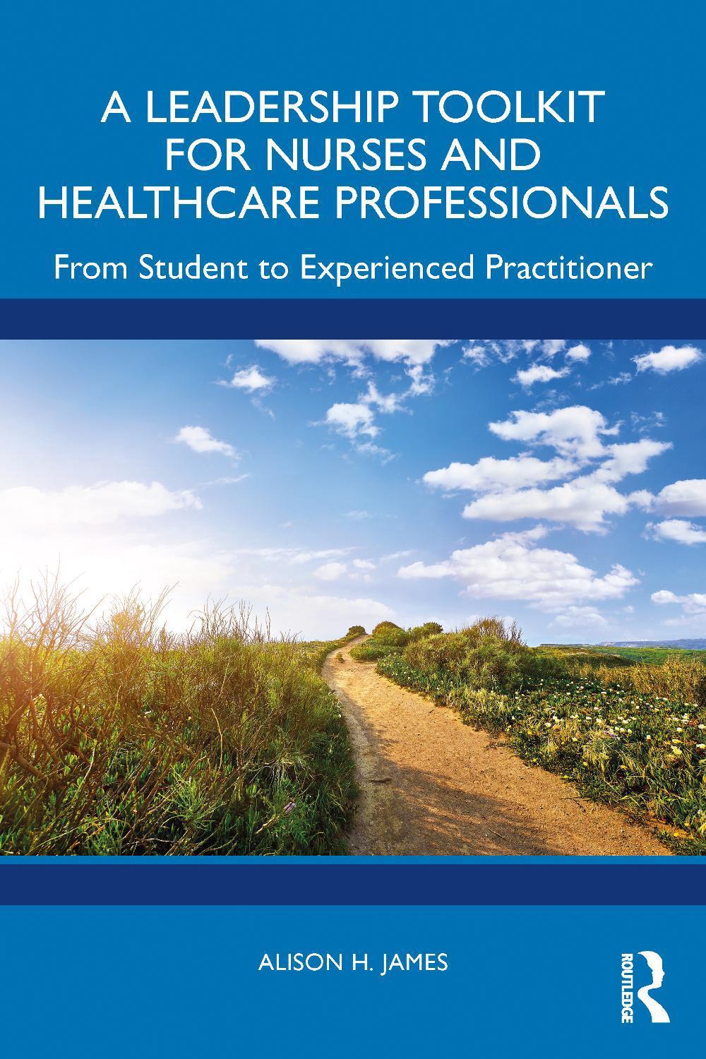 A Leadership Toolkit for Nurses and Healthcare Professionals, 9781032560106