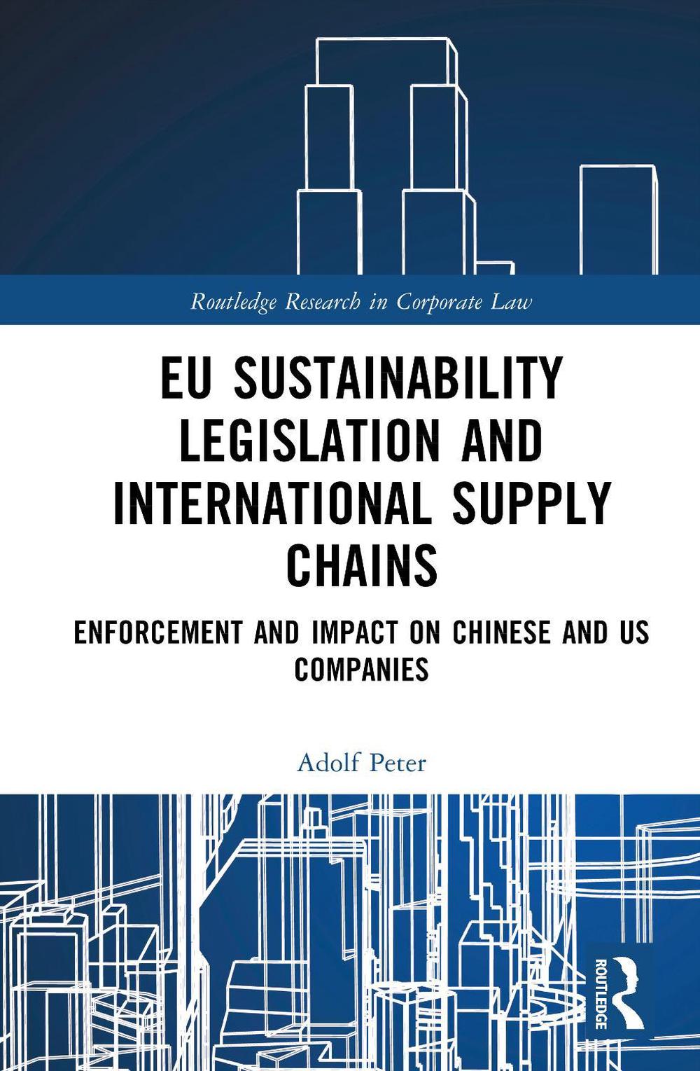 EU Sustainability Legislation and International Supply Chains, 9781032563626