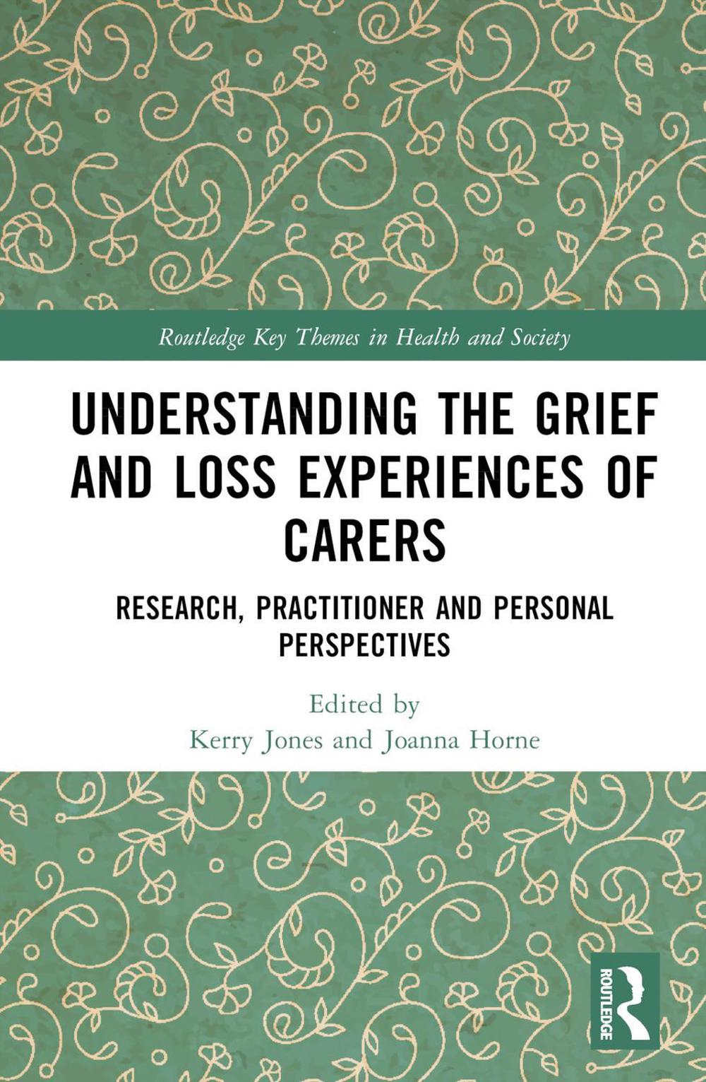 Understanding the Grief and Loss Experiences of Carers, 9781032564043