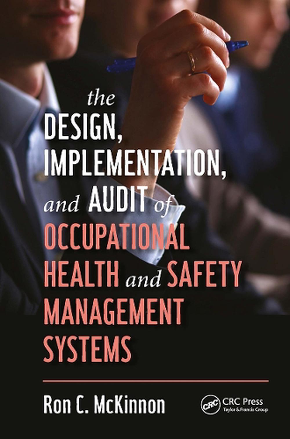 The Design, Implementation, and Audit of Occupational Health and Safety