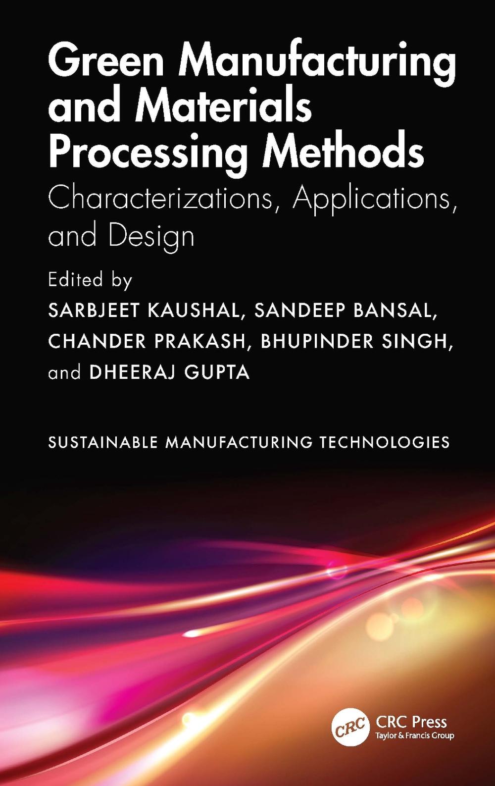 Green Manufacturing and Materials Processing Methods, 9781032580173