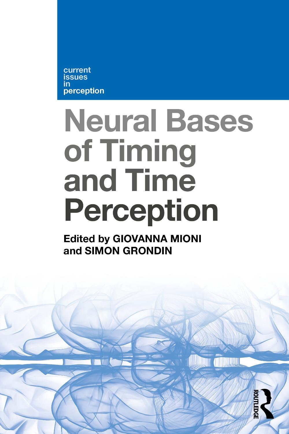 Neural Bases of Timing and Time Perception by Giovanna Mioni, Paperback ...