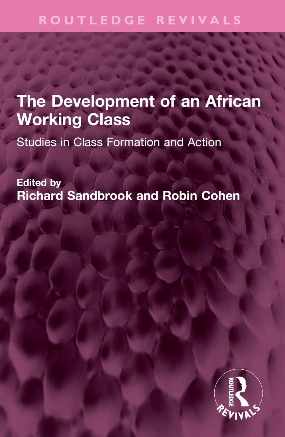 The Development of an African Working Class, 9781032596846