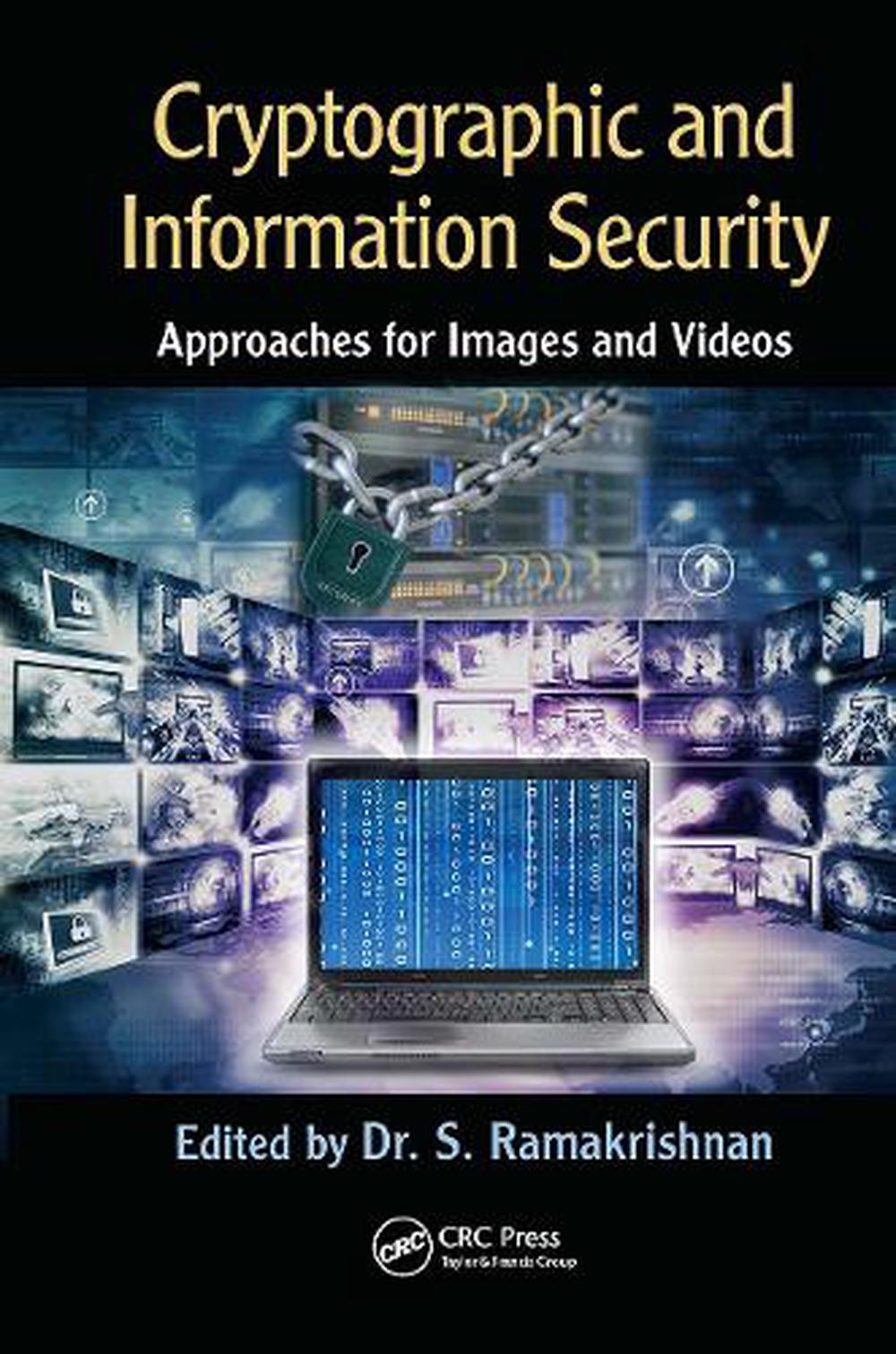 Cryptographic and Information Security Approaches for Images and Videos, 9781032598024