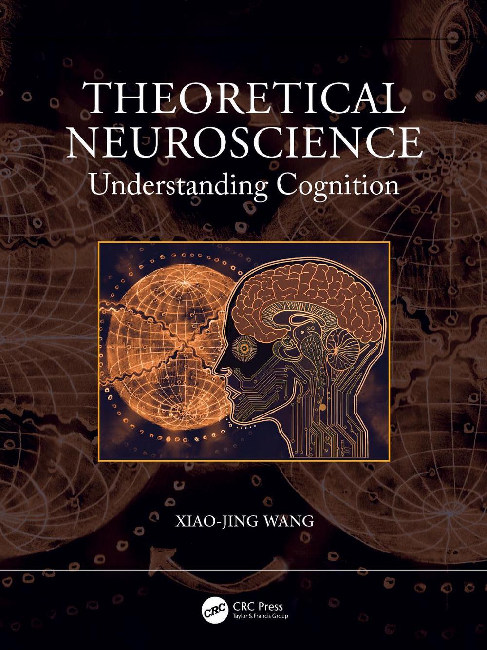 Theoretical Neuroscience by Xiao-Jing Wang - ISBN: 9781032604817