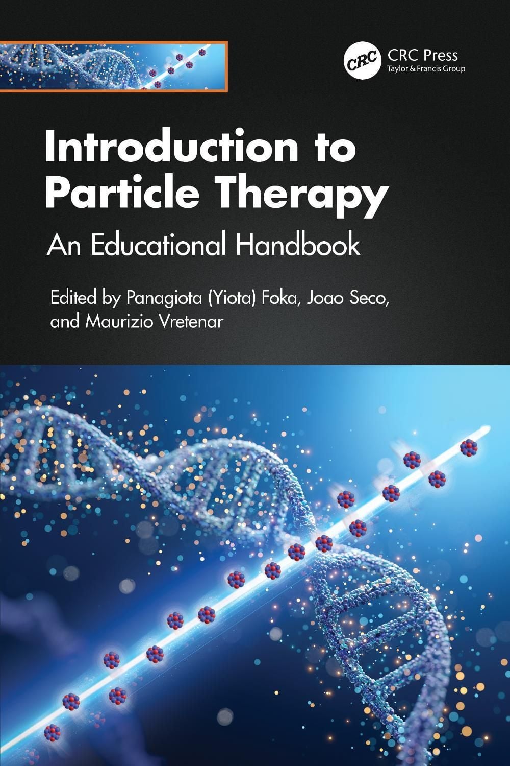 Introduction to Particle Therapy by Panagiota Foka - ISBN: 9781032606460