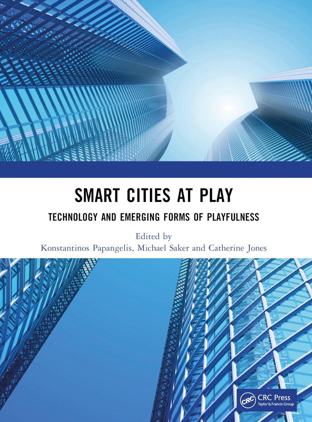 Smart Cities at Play: Technology and Emerging Forms of Playfulness, 9781032608556