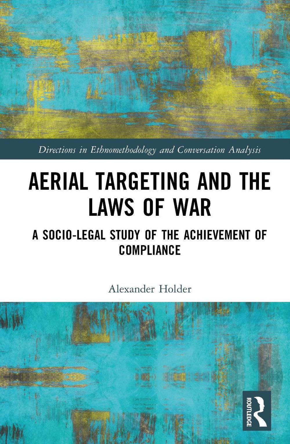 Aerial Targeting and the Laws of War, 9781032608747