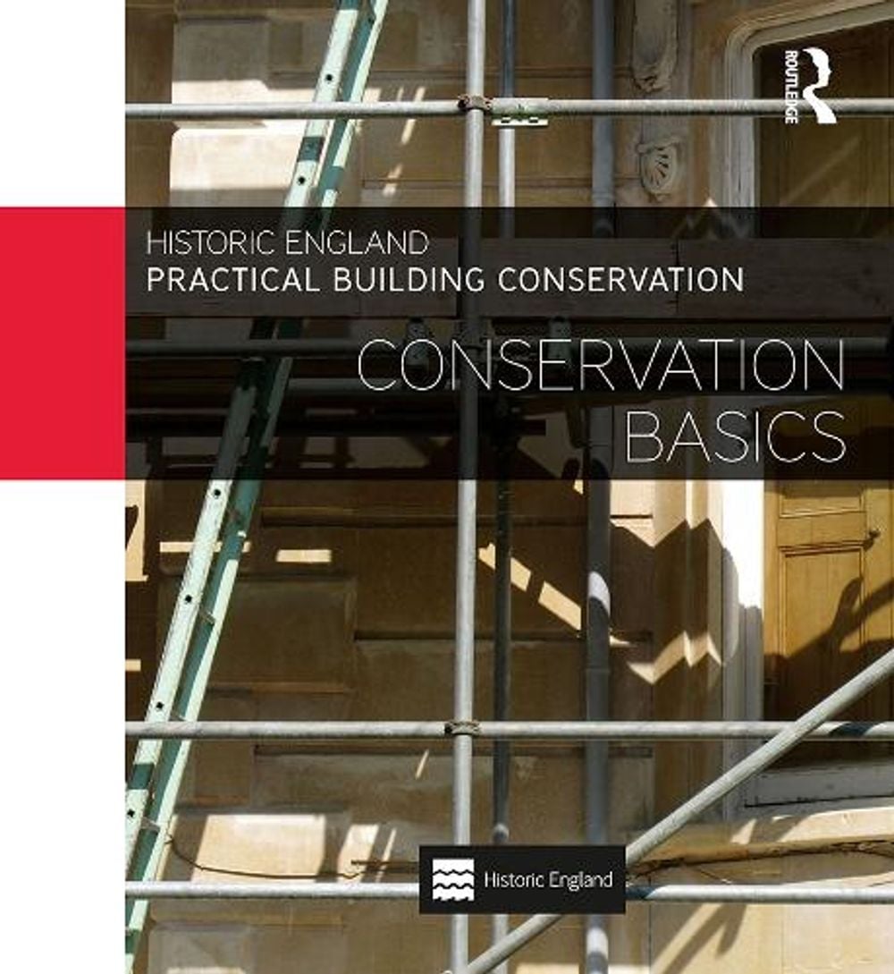 Practical Building Conservation Conservation Basics By Historic practical-building-conservation-conservation-basics-by-historic