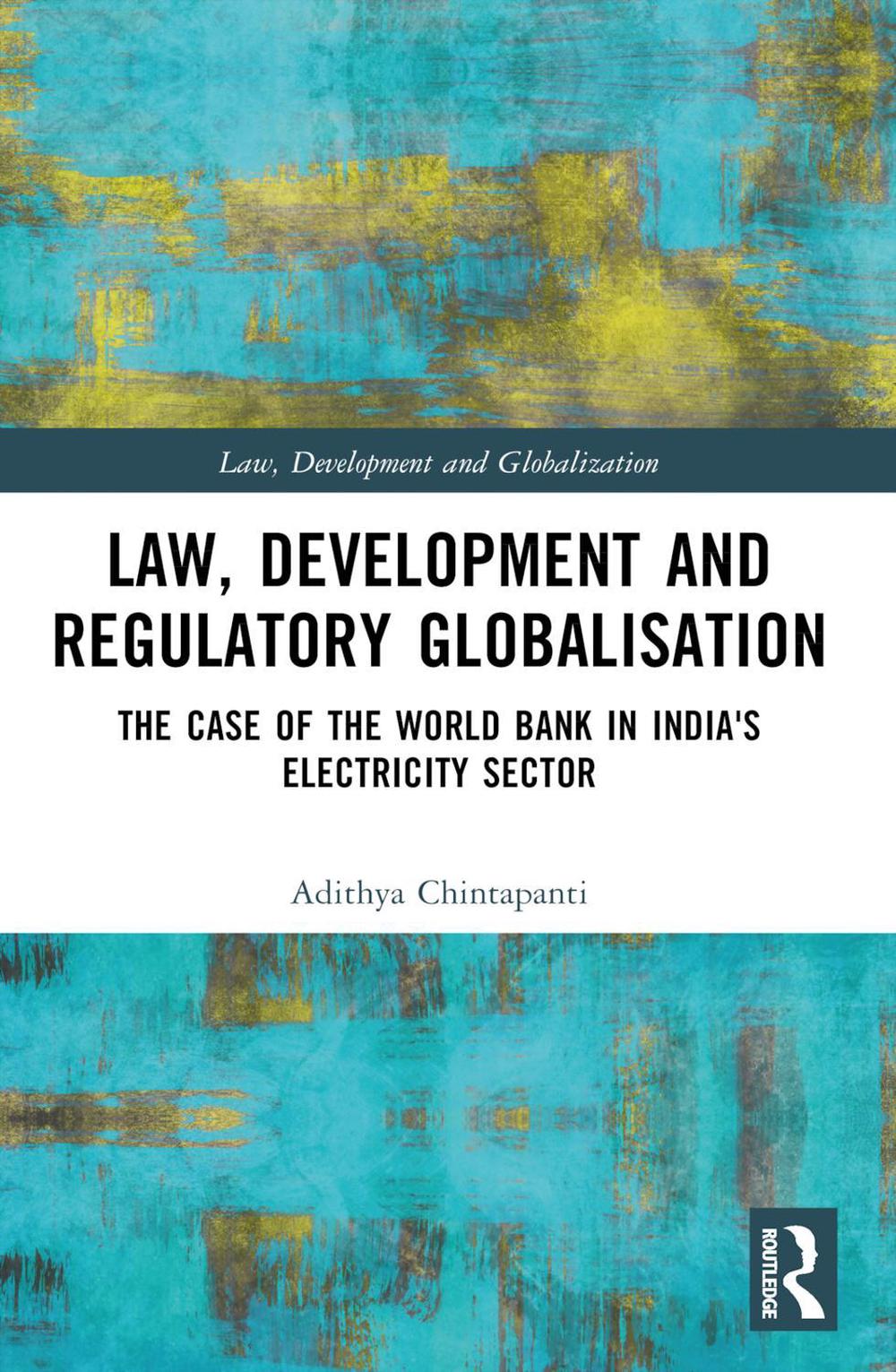Law, Development and Regulatory Globalisation, 9781032612218
