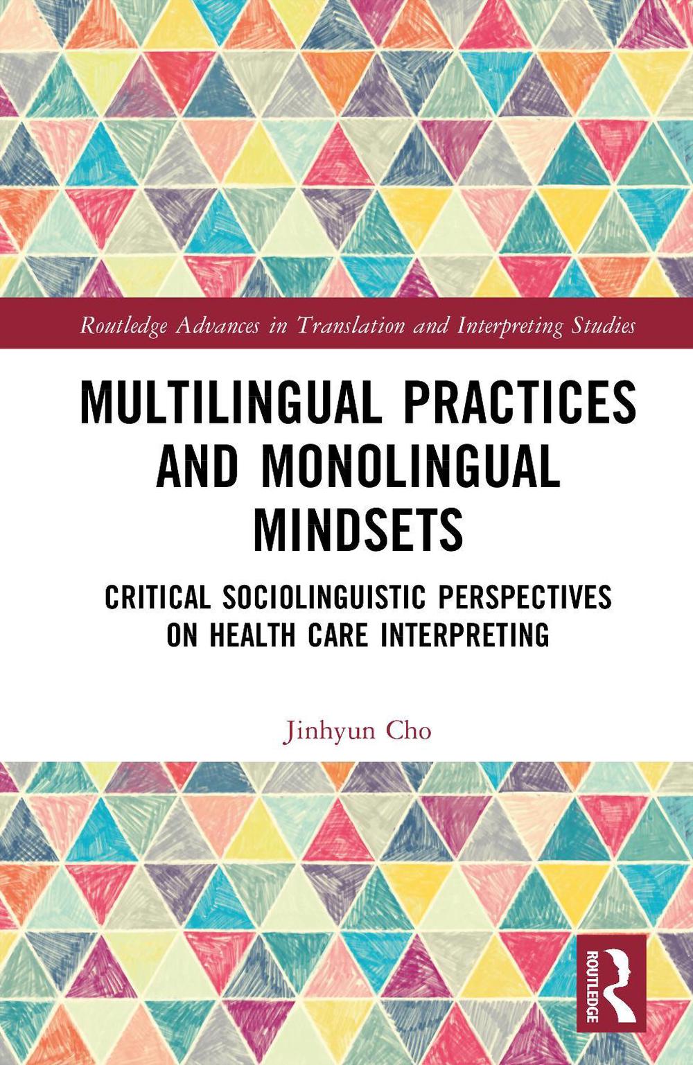 Multilingual Practices and Monolingual Mindsets, 9781032614847