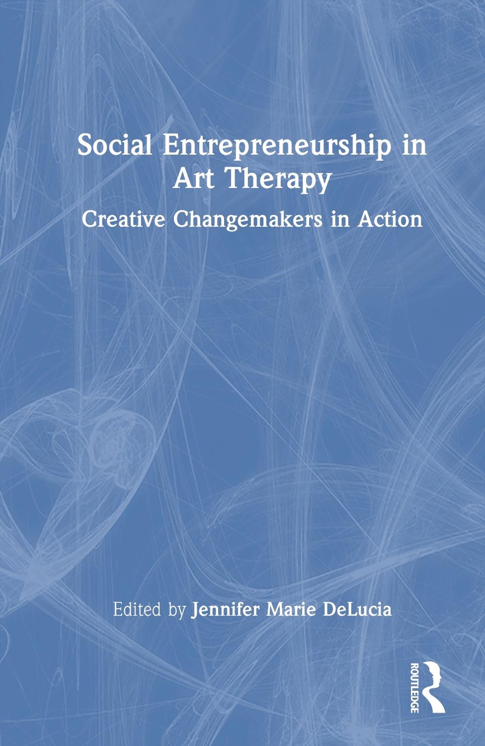 Social Entrepreneurship in Art Therapy, 9781032615769