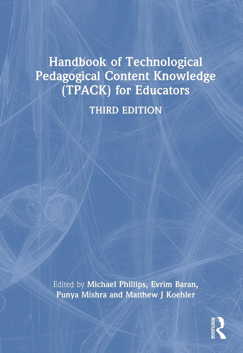 Handbook of Technological Pedagogical Content Knowledge (TPACK) for Educators, 9781032621067