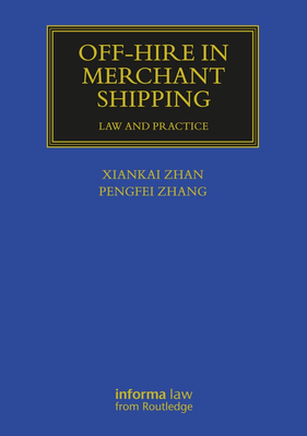 Off-hire in Merchant Shipping by Xiankai Zhan - ISBN: 9781032645582