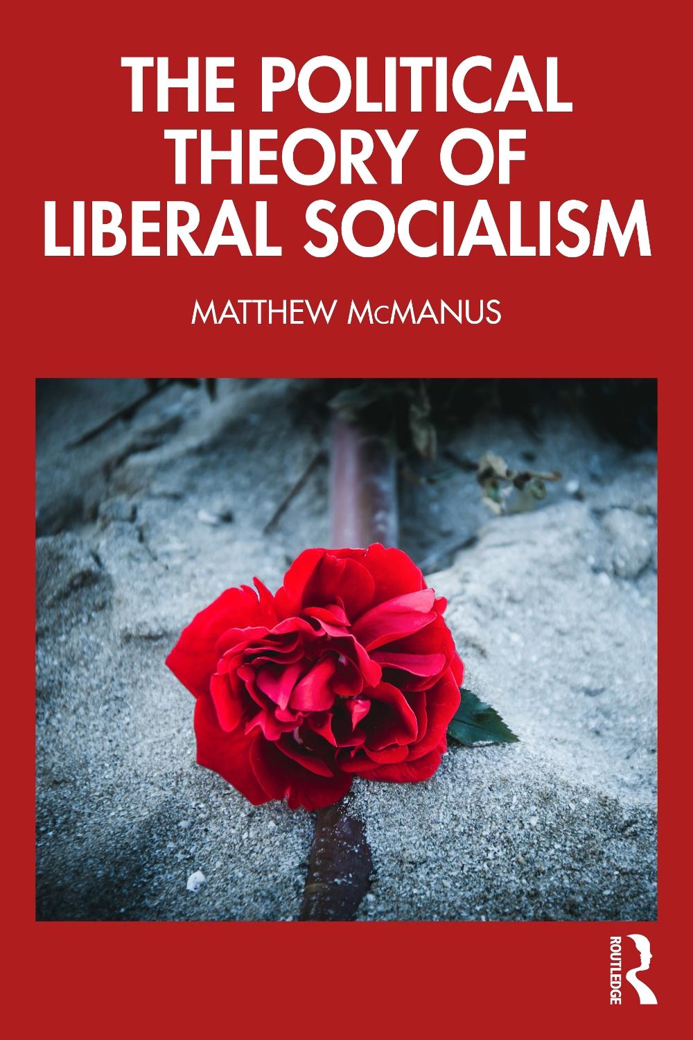 The Political Theory of Liberal Socialism, 9781032647234