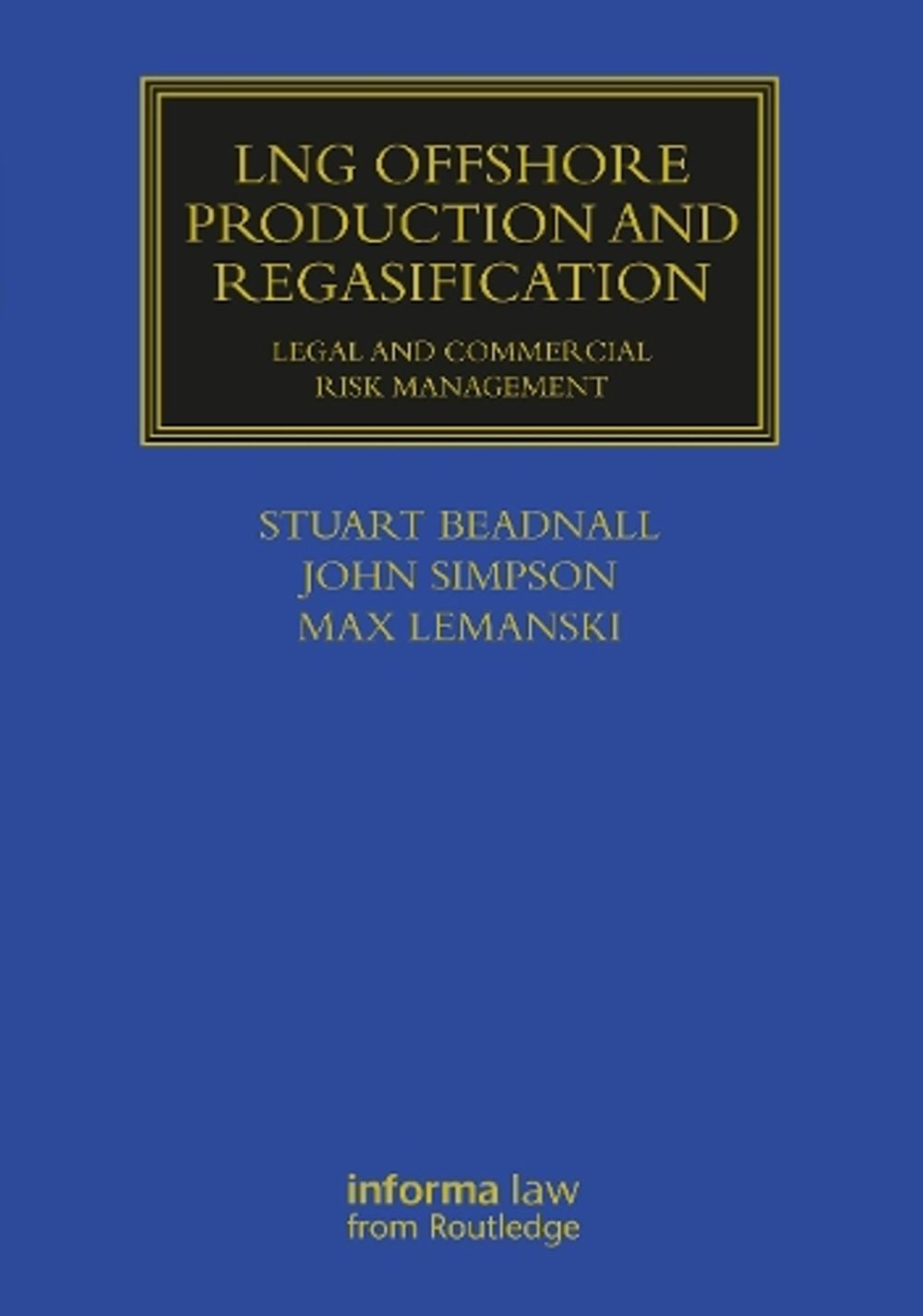 LNG Offshore Production and Regasification by Stuart Beadnall - ISBN: 9781032647722