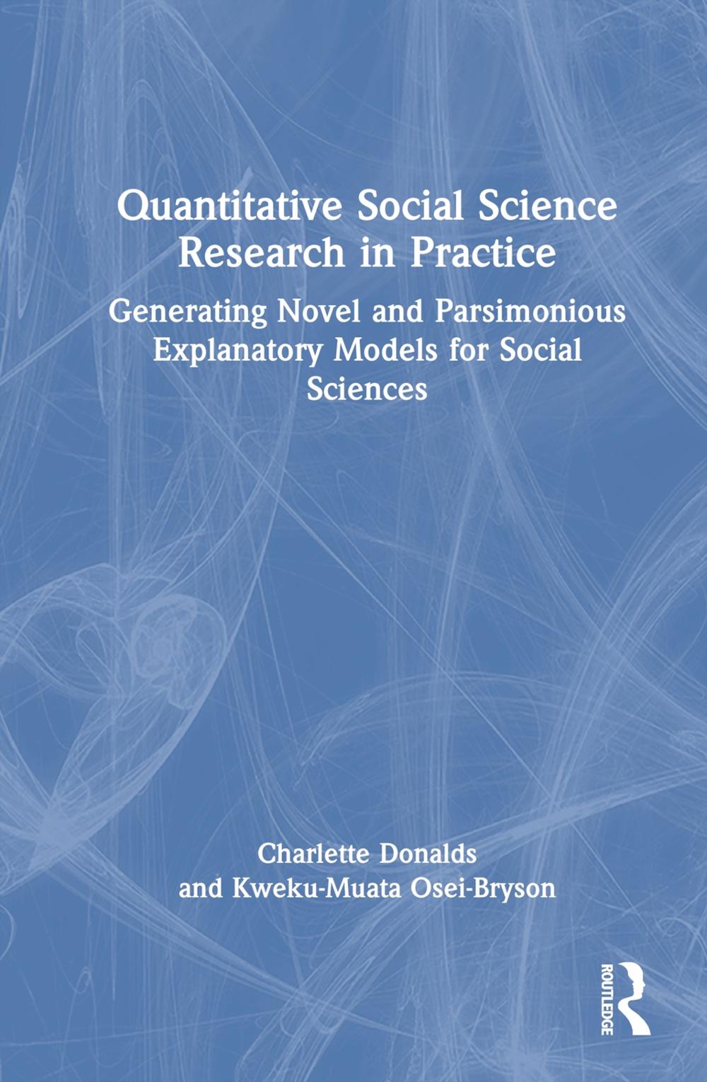 Quantitative Social Science Research in Practice by Charlette Donalds - ISBN: 9781032648194