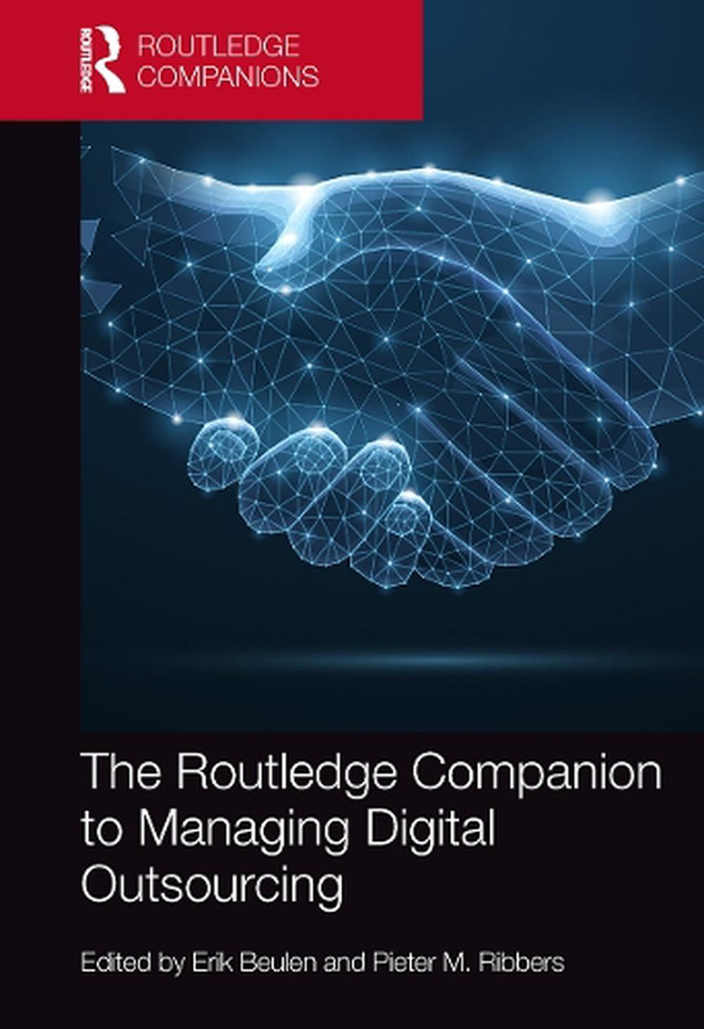 The Routledge Companion to Managing Digital Outsourcing, 9781032652573