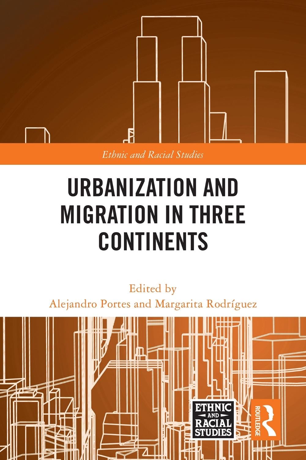 Urbanization and Migration in Three Continents by Alejandro Portes ...
