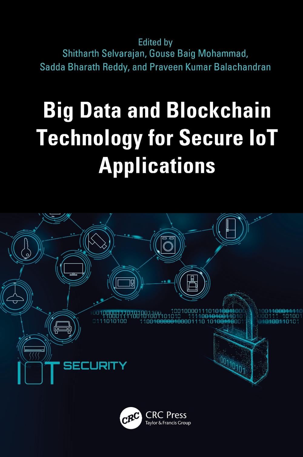 Big Data and Blockchain Technology for Secure IoT Applications, 9781032662985