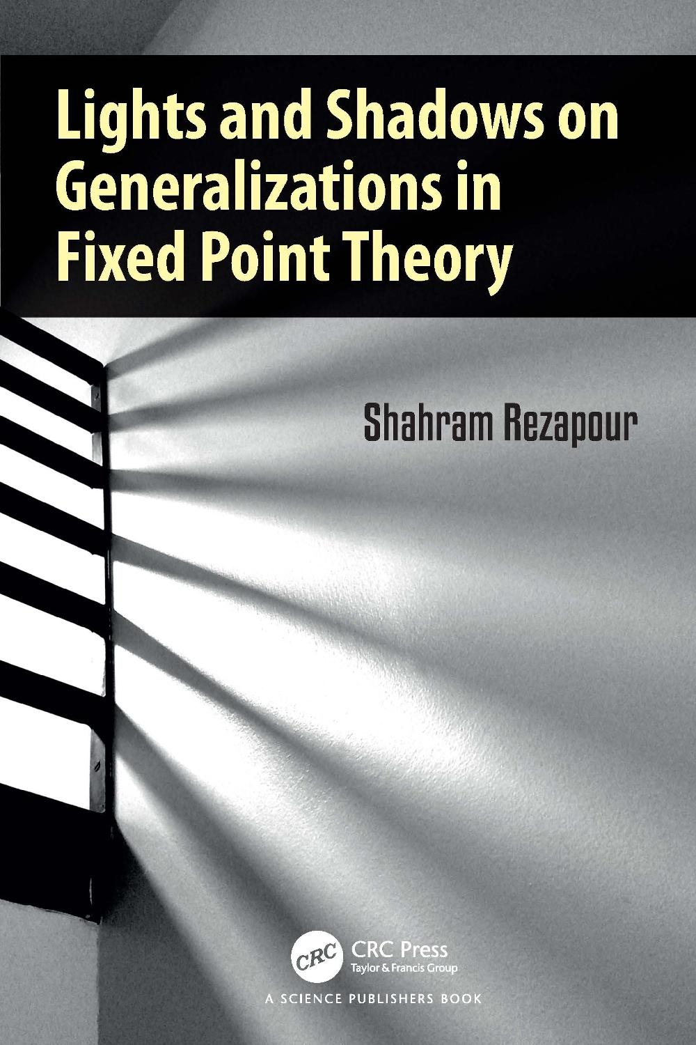 Lights and Shadows on Generalizations in Fixed Point Theory, 9781032663128