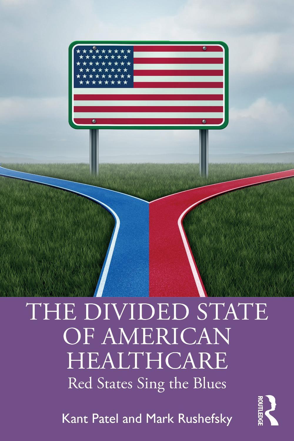The Divided State of American Healthcare, 9781032671116
