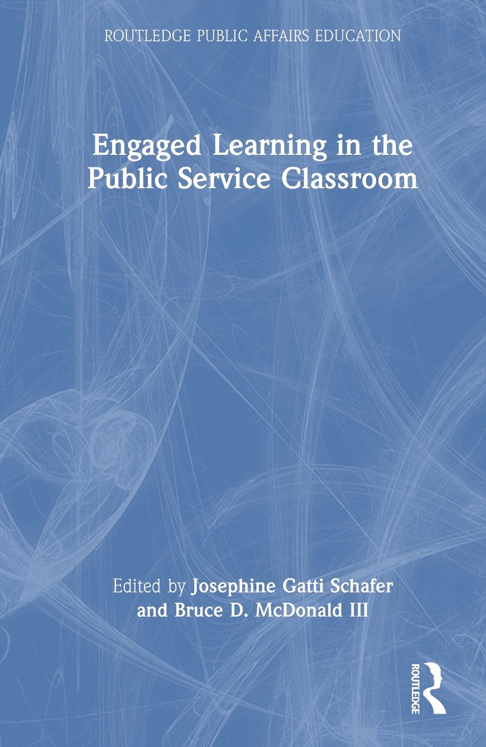 Engaged Learning in the Public Service Classroom by Josephine Gatti Schafer - ISBN: 9781032671239