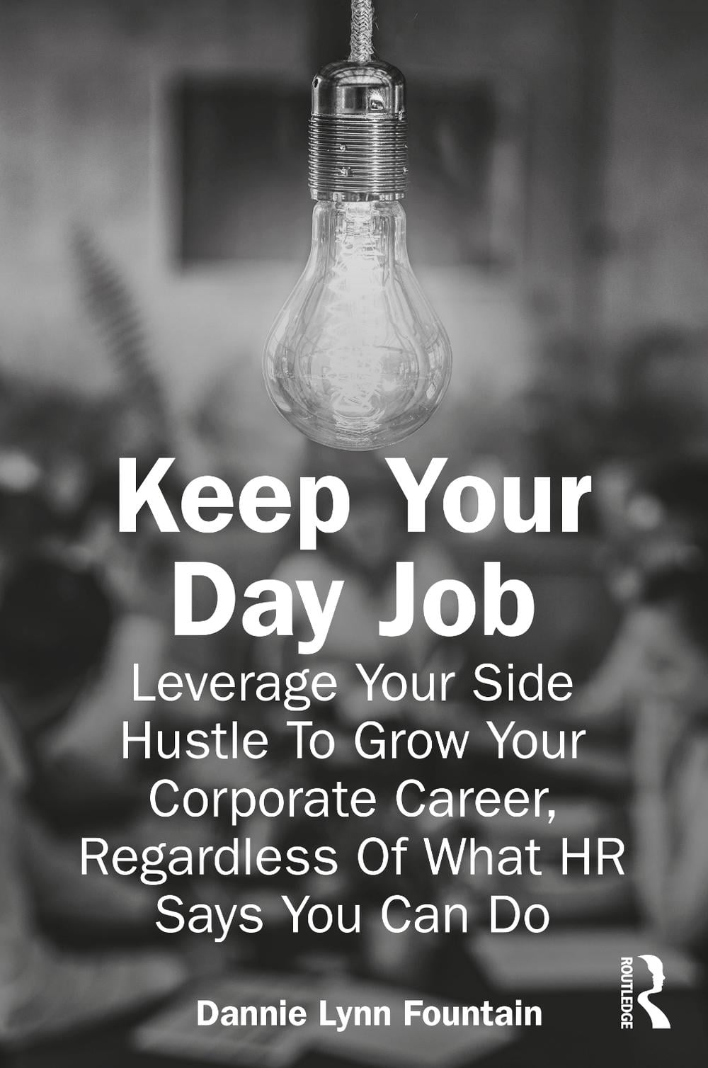 Keep Your Day Job by Dannie Fountain - ISBN: 9781032688022