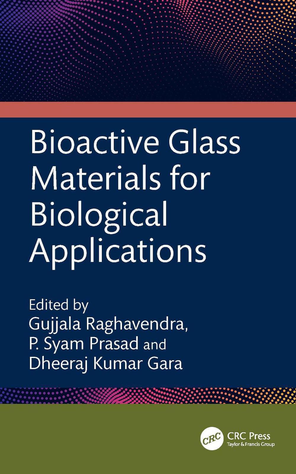 Bioactive Glass Materials for Biological Applications, 9781032689852