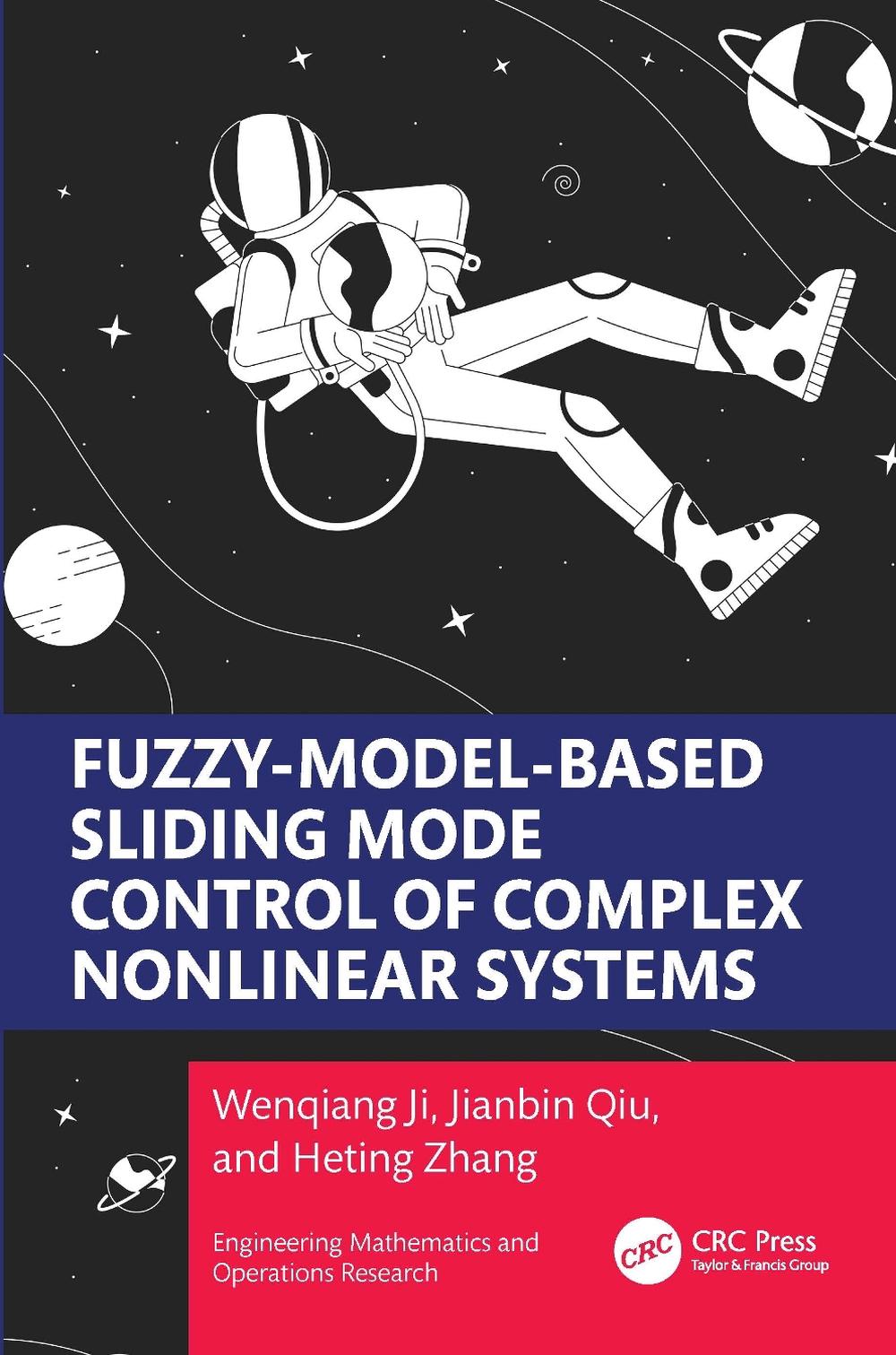Fuzzy Model-Based Sliding Mode Control of Complex Nonlinear Systems, 9781032694665