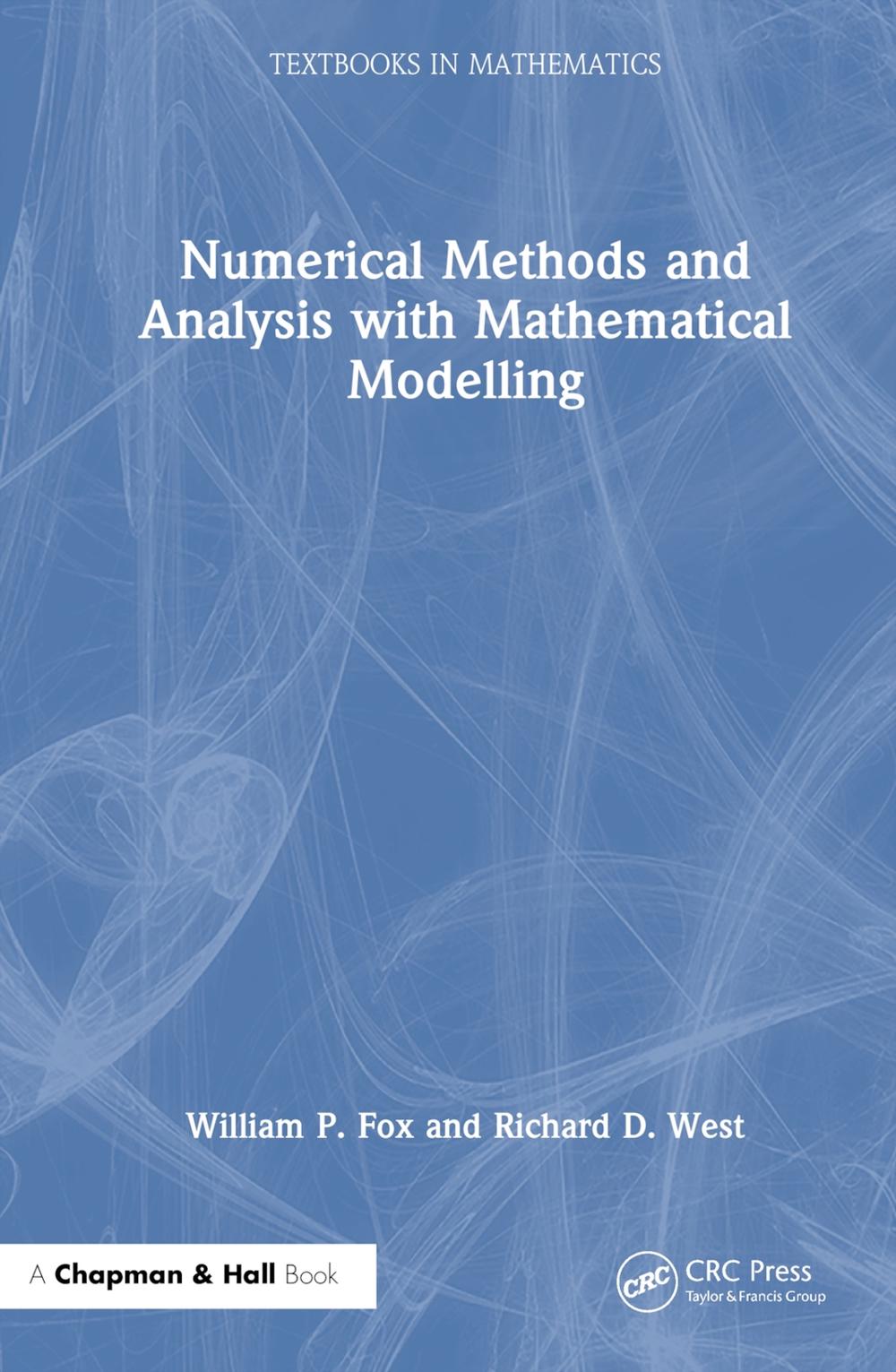 Numerical Methods and Analysis with Mathematical Modelling, 9781032697239