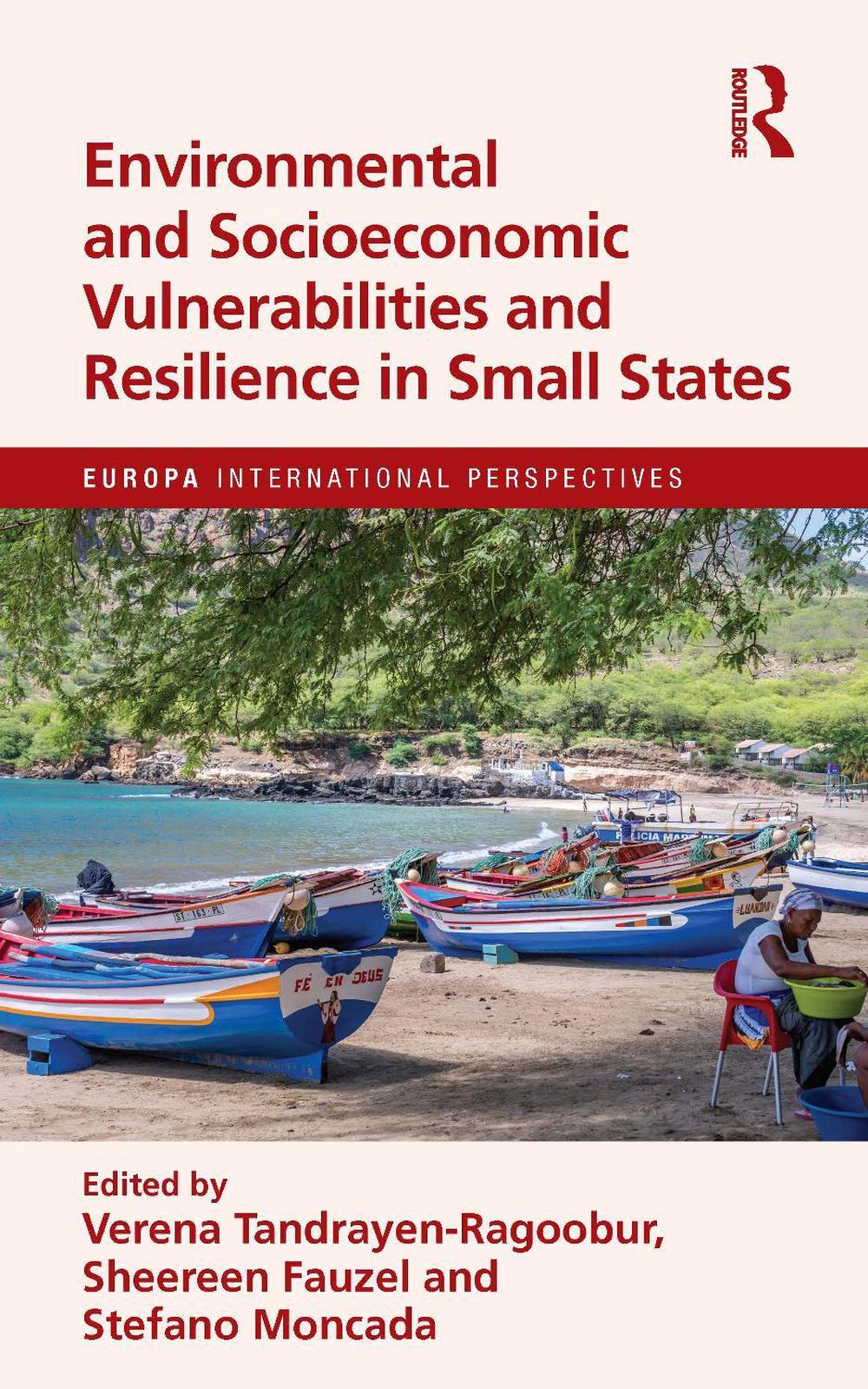 Environmental and Socioeconomic Vulnerabilities and Resilience in Small States, 9781032703848