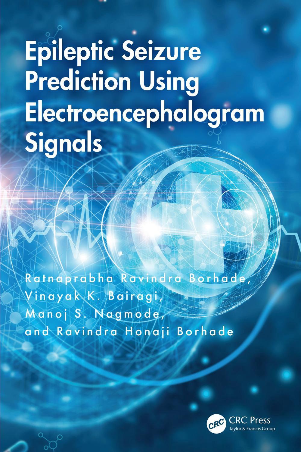 Epileptic Seizure Prediction Using Electroencephalogram Signals, 9781032714394