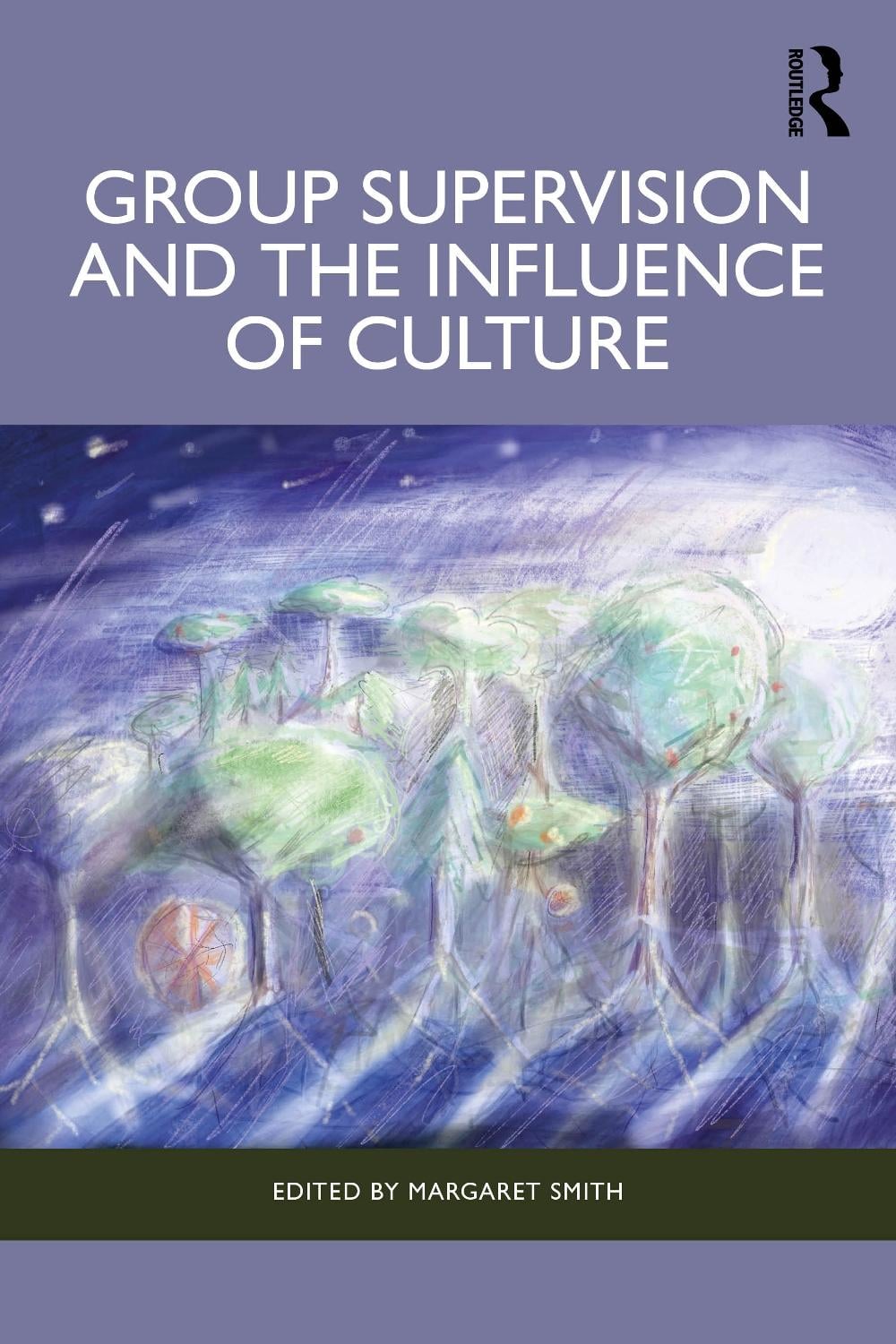 Group Supervision and the Influence of Culture by Margaret Smith - ISBN: 9781032719054